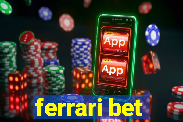 ferrari bet